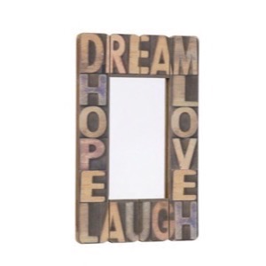 Spejl med teksten DREAM HOPE LOVE LAUGH på træramme 40x60cm - Se flere Skilte og Spejle